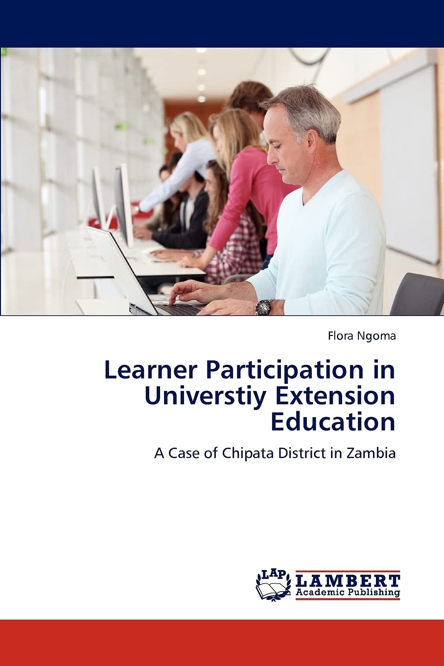 Learner Participation in Universtiy Extension Education: A Case of Chipata District in Zambia,Used