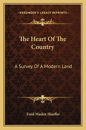 The Heart Of The Country: A Survey Of A Modern Land,Used