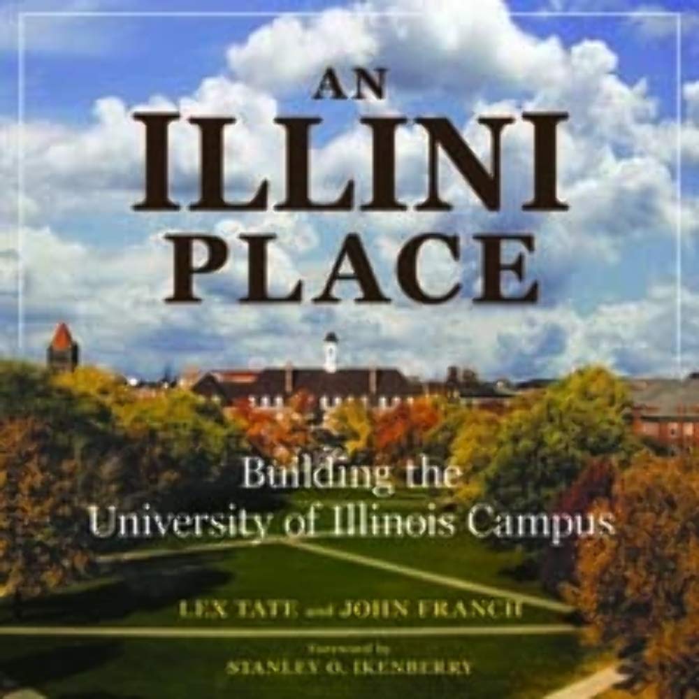 An Illini Place: Building the University of Illinois Campus,Used