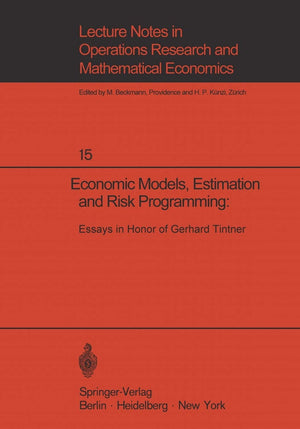 Economic Models, Estimation And Risk Programming: Essays In Honor Of Gerhard Tintner: Essays In Honor Of Gerhard Tintner (Lectur,Used