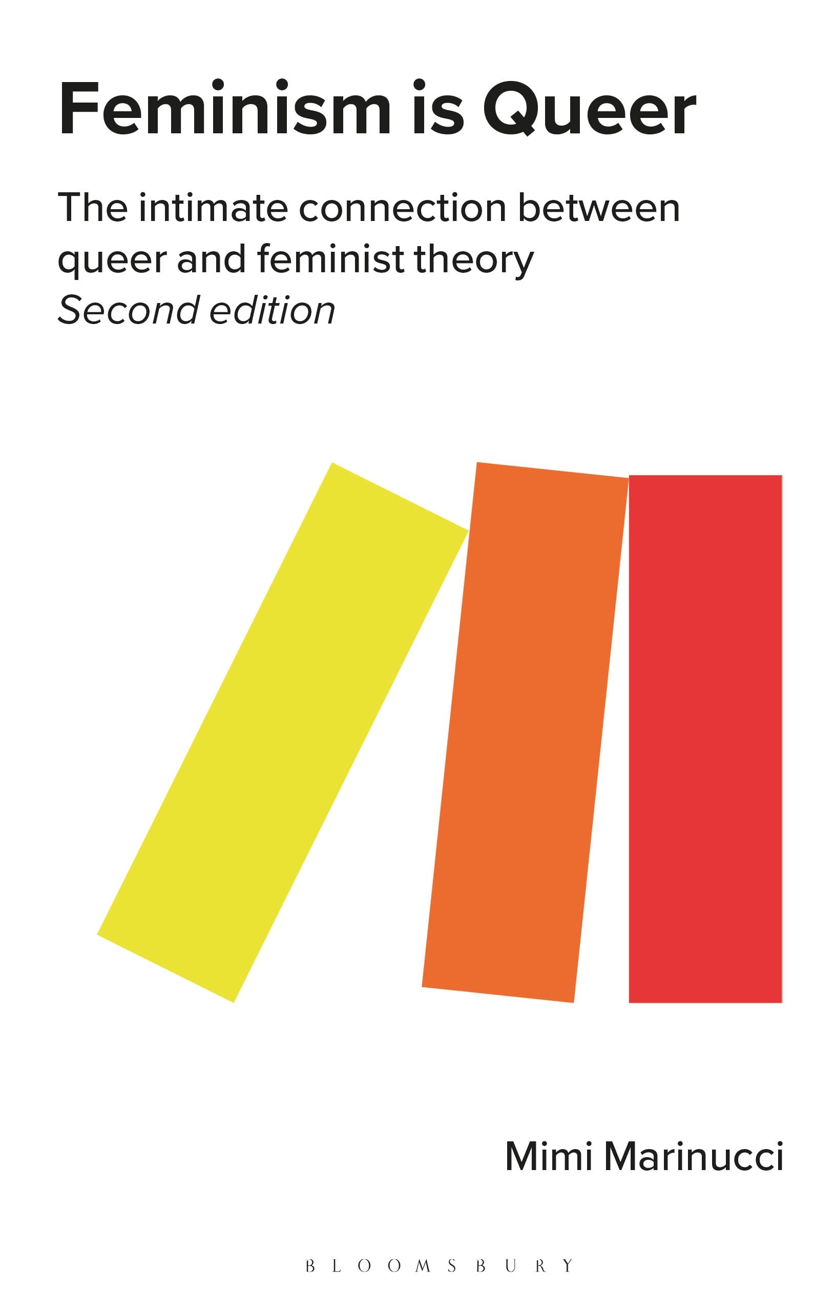 Feminism is Queer: The Intimate Connection between Queer and Feminist Theory,Used