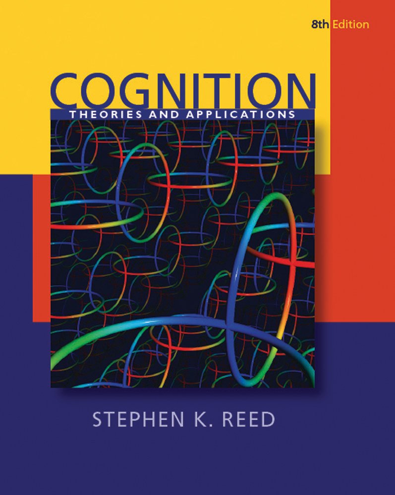 Cognition: Theories And Applications (Psy 384 Cognitive Psychology),New