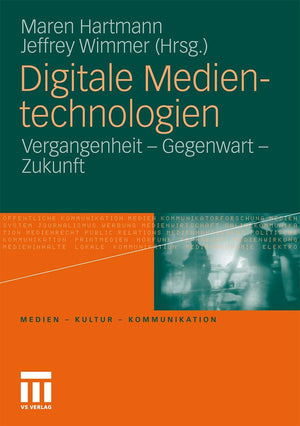 Digitale Medientechnologien: Vergangenheit  Gegenwart  Zukunft (Medien  Kultur  Kommunikation) (German Edition),Used