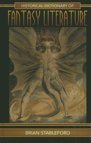 Historical Dictionary of Fantasy Literature (Volume 5) (Historical Dictionaries of Literature and the Arts, 5),Used
