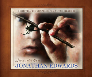 Jonathan Edwards  Christian Biographies for Young Readers,Used