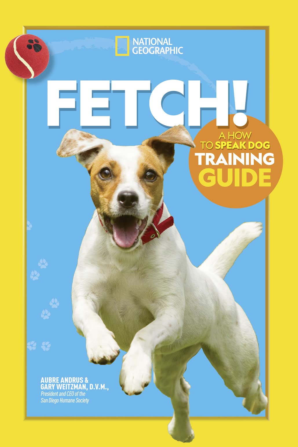 Fetch! A How to Speak Dog Training Guide,Used