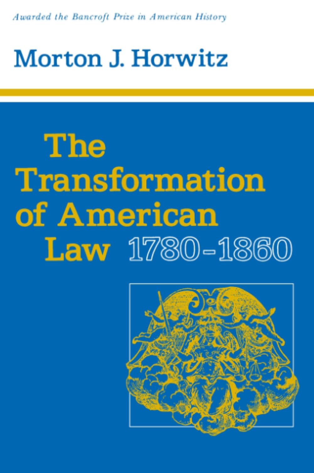 The Transformation of American Law, 17801860 (Studies in Legal History),Used