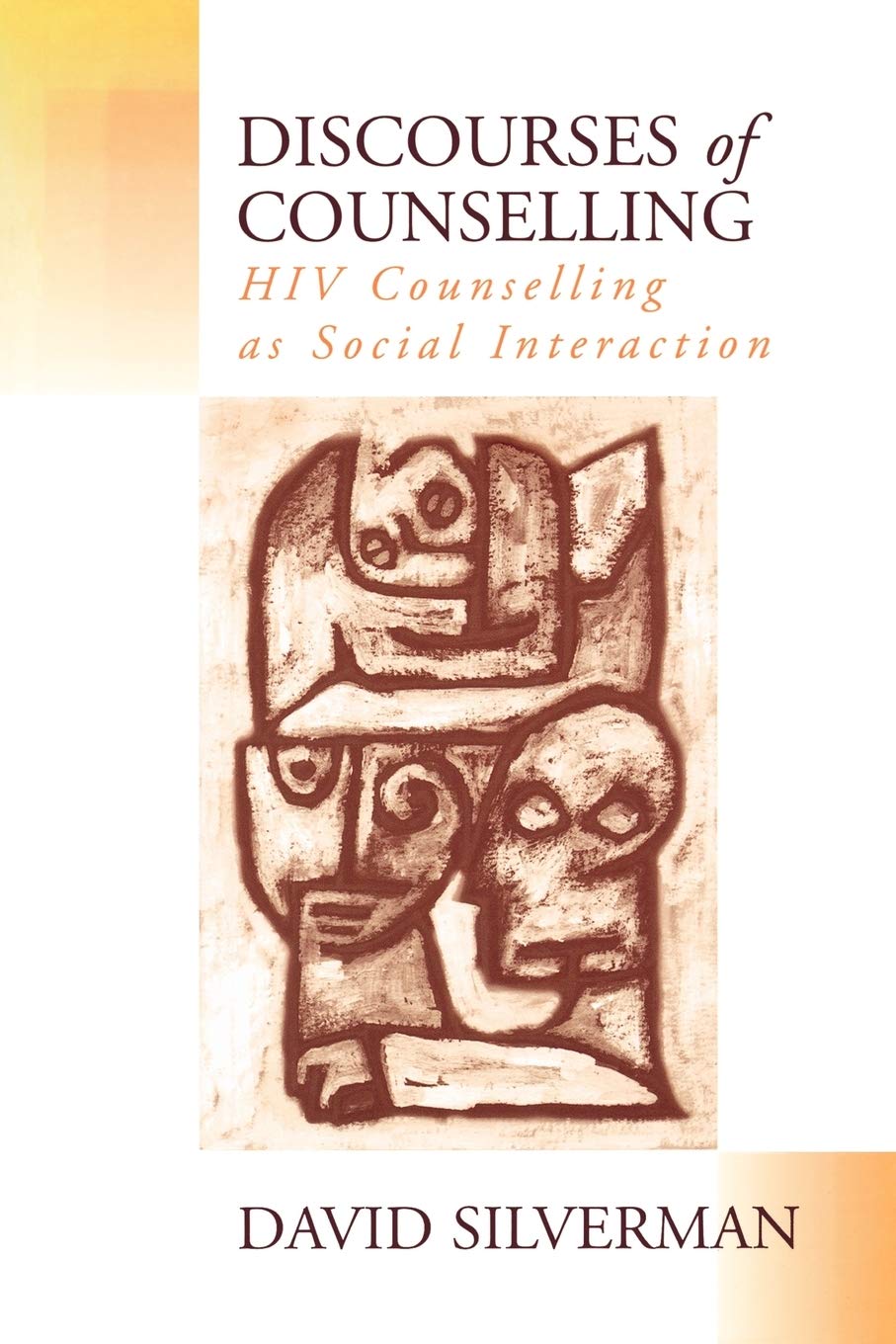 Discourses Of Counselling: Hiv Counselling As Social Interaction,Used