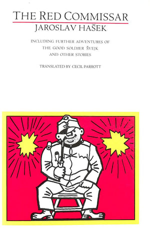 The Red Commissar: Including Further Adventures of the Good Soldier Svejk and Other Stories,Used