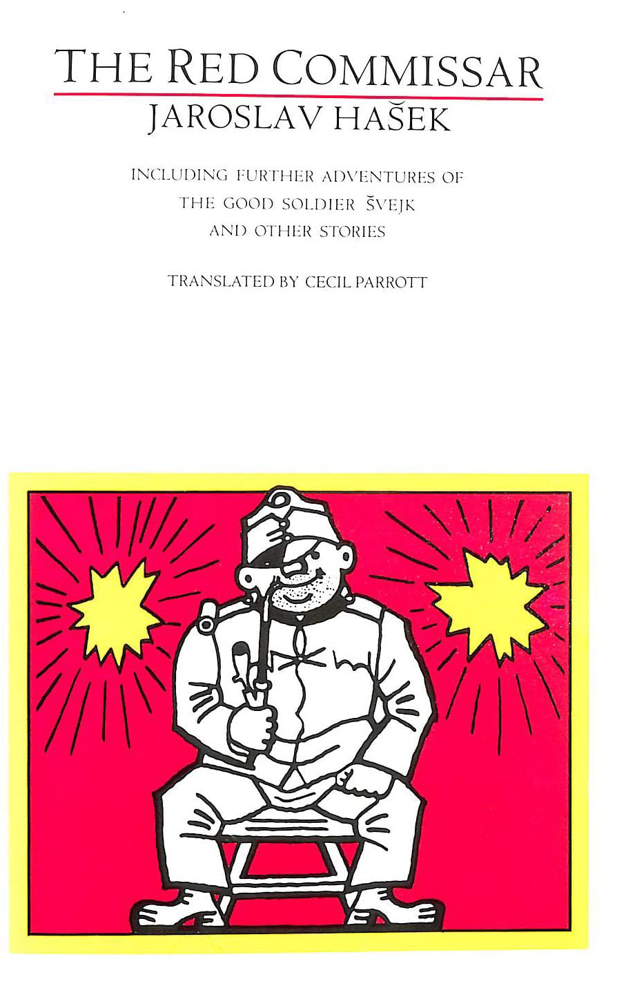 The Red Commissar: Including Further Adventures of the Good Soldier Svejk and Other Stories,Used