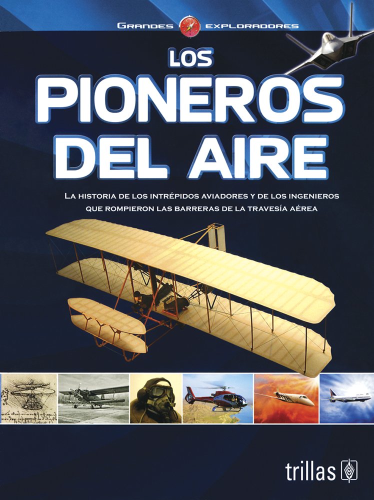 Los Pioneros Del Aire (Grandes exploradores / Great Explorers) (Spanish Edition),New