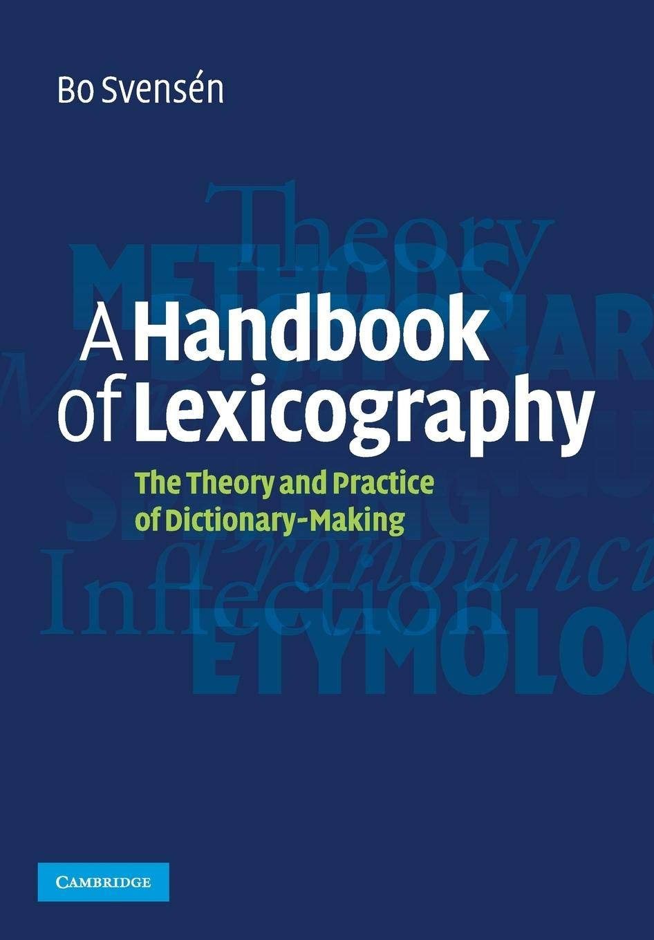 A Handbook of Lexicography: The Theory and Practice of DictionaryMaking,New