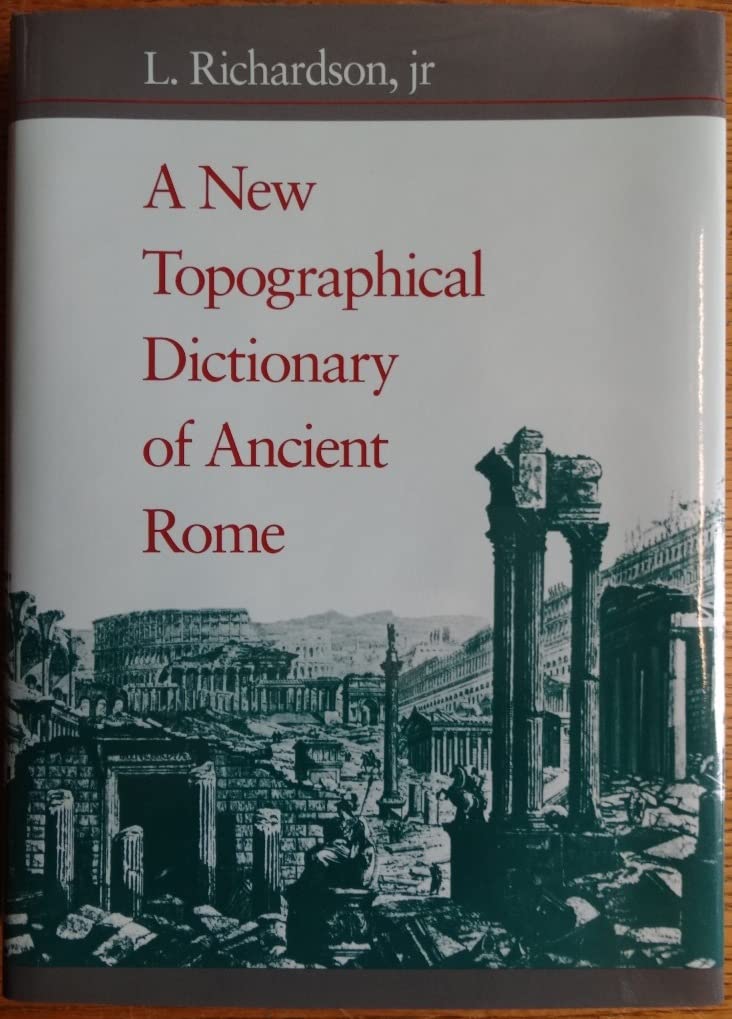 A New Topographical Dictionary of Ancient Rome,New