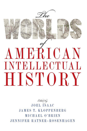 The Worlds of American Intellectual History,Used