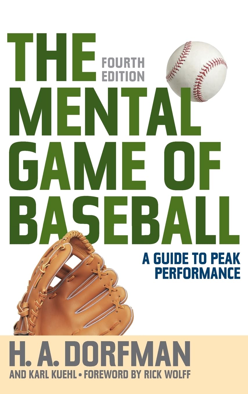 The Mental Game Of Baseball: A Guide To Peak Performance
