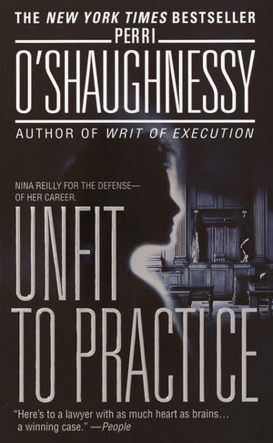 Unfit To Practice: A Novel (Nina Reilly),Used