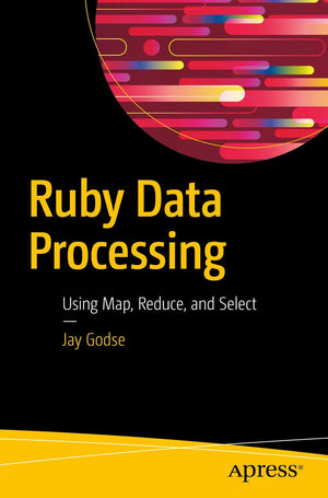 Ruby Data Processing: Using Map, Reduce, and Select,Used
