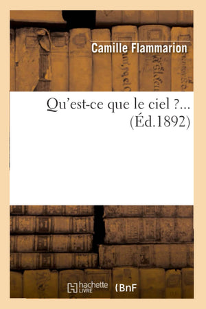 Qu'Estce Que Le Ciel ? (D.1892) (Sciences) (French Edition),New