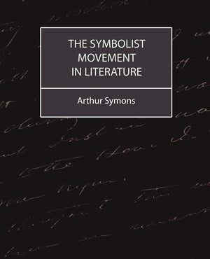 The Symbolist Movement in Literature,Used