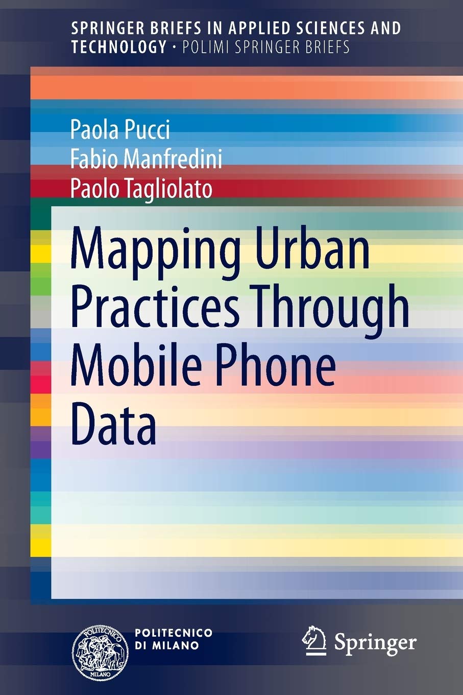 Mapping Urban Practices Through Mobile Phone Data (PoliMI SpringerBriefs),Used