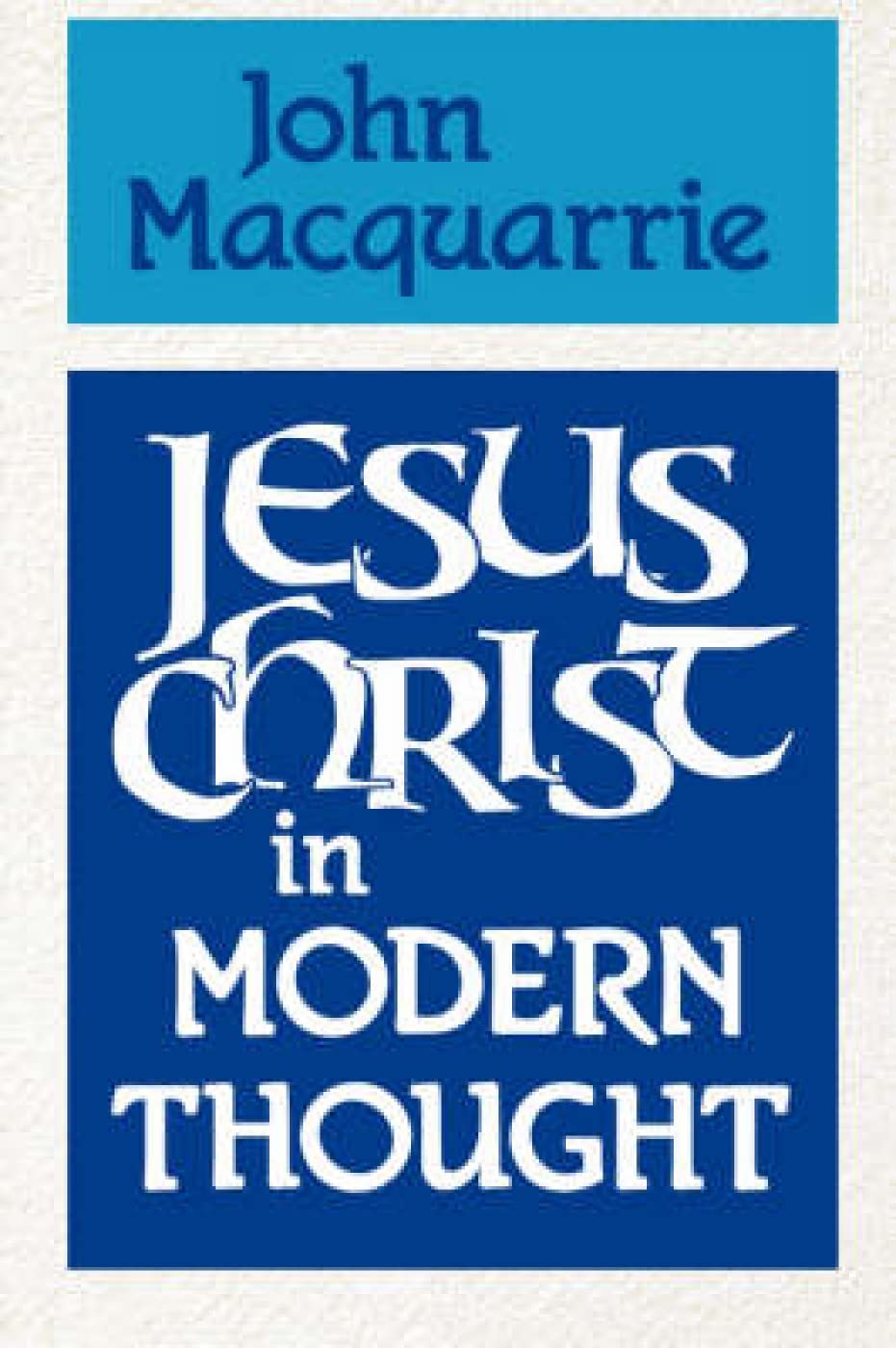 Jesus Christ in Modern Thought,Used