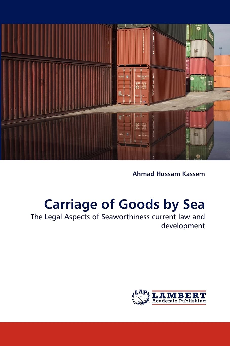 Carriage of Goods by Sea: The Legal Aspects of Seaworthiness current law and development,Used