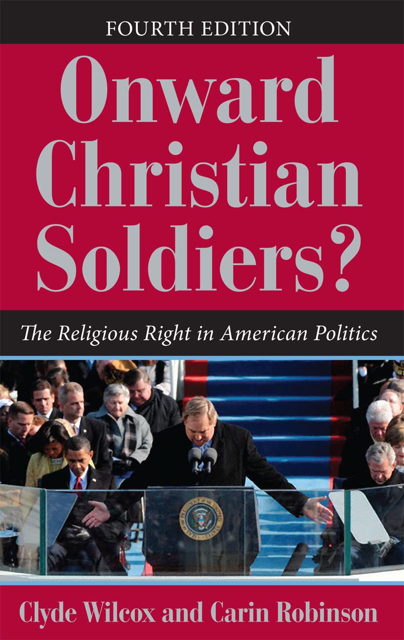Onward Christian Soldiers?: The Religious Right in American Politics (Dilemmas in American Politics),New