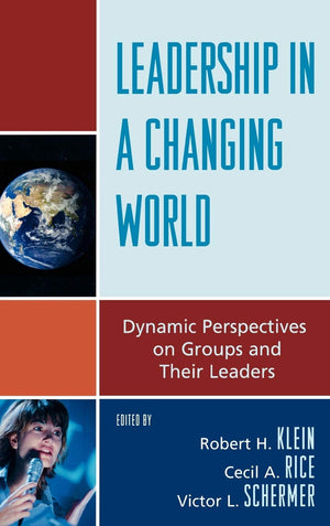 Leadership In A Changing World: Dynamic Perspectives On Groups And Their Leaders,Used