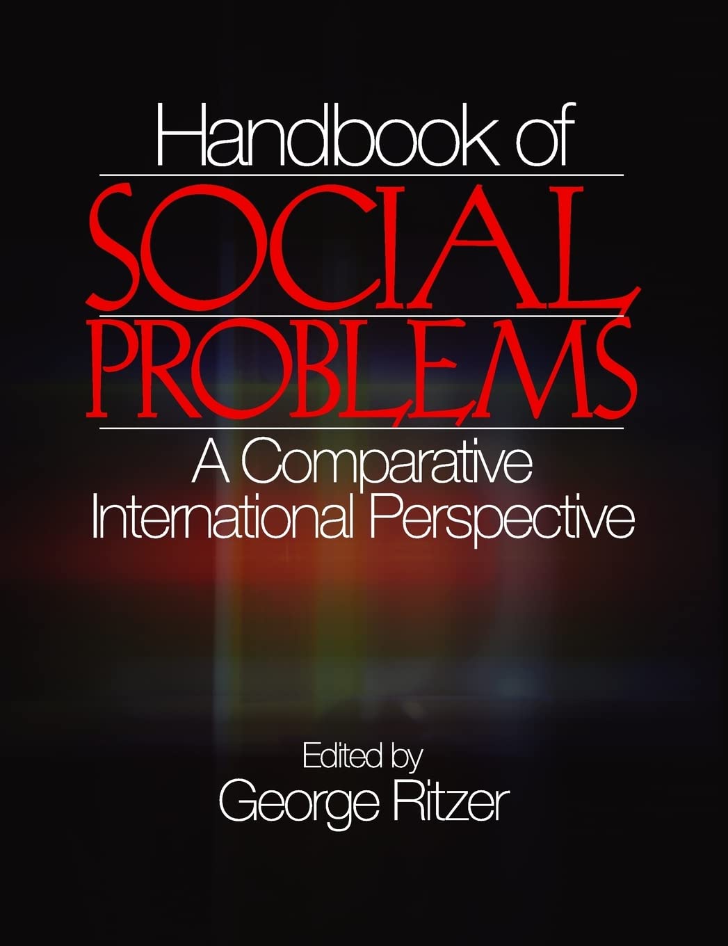 Handbook of Social Problems: A Comparative International Perspective,Used