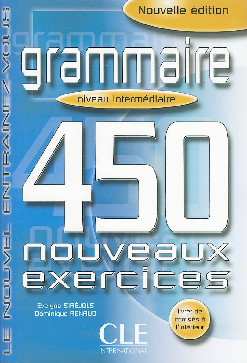 Grammaire 450 Nouveaux Exercices, Niveau Intermediarie (French Edition),Used