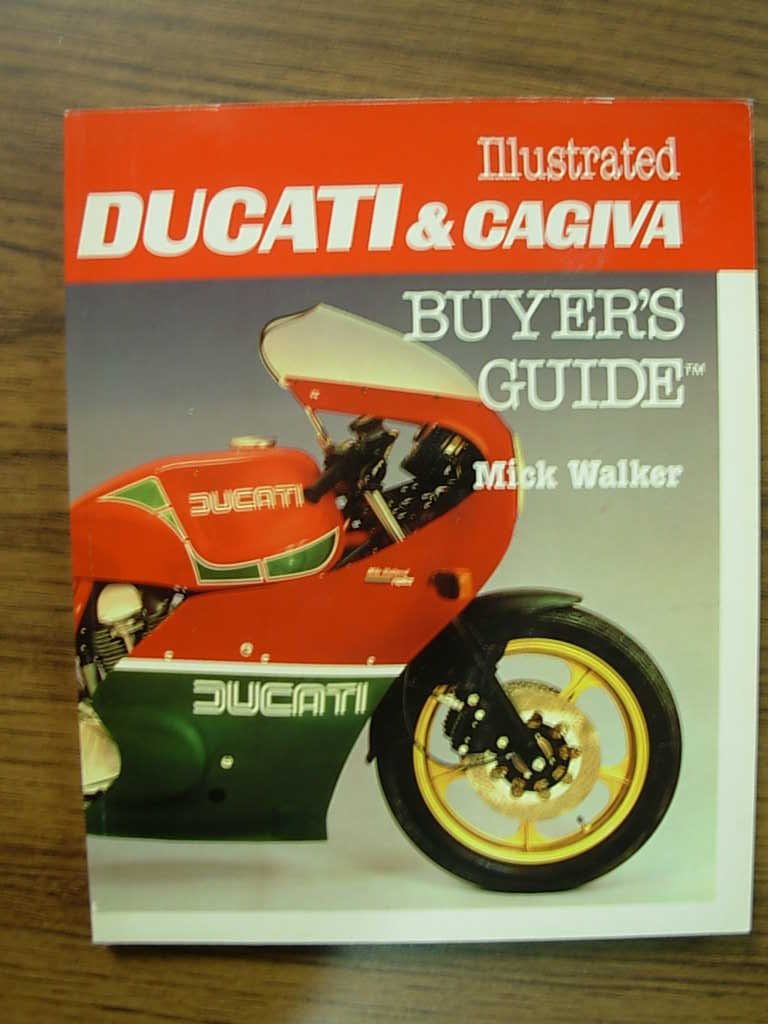 Illustrated Ducati and Cagiva Buyer's Guide,Used