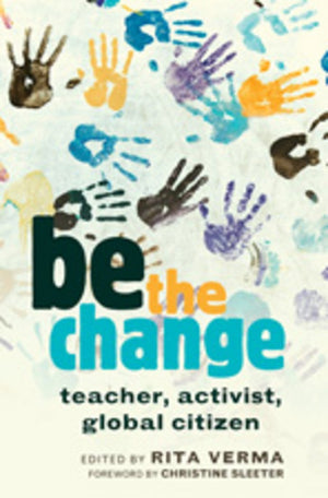 be the change: teacher, activist, global citizen (Global Studies in Education),Used