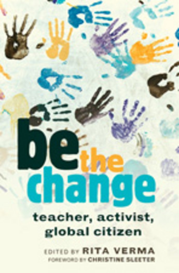 be the change: teacher, activist, global citizen (Global Studies in Education),Used