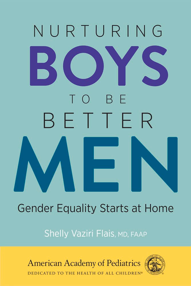 Nurturing Boys To Be Better Men: Gender Equality Starts At Home,New