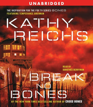Break No Bones: A Novel (A Temperance Brennan Novel)