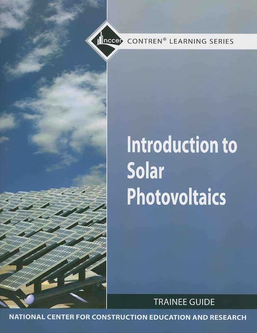 Introduction to Solar Photovoltaics Trainee Guide (Module) (Contren Learning),Used