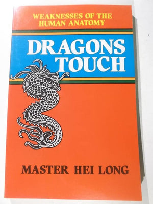 Dragons Touch: Weaknesses Of The Human Anatomy,Used