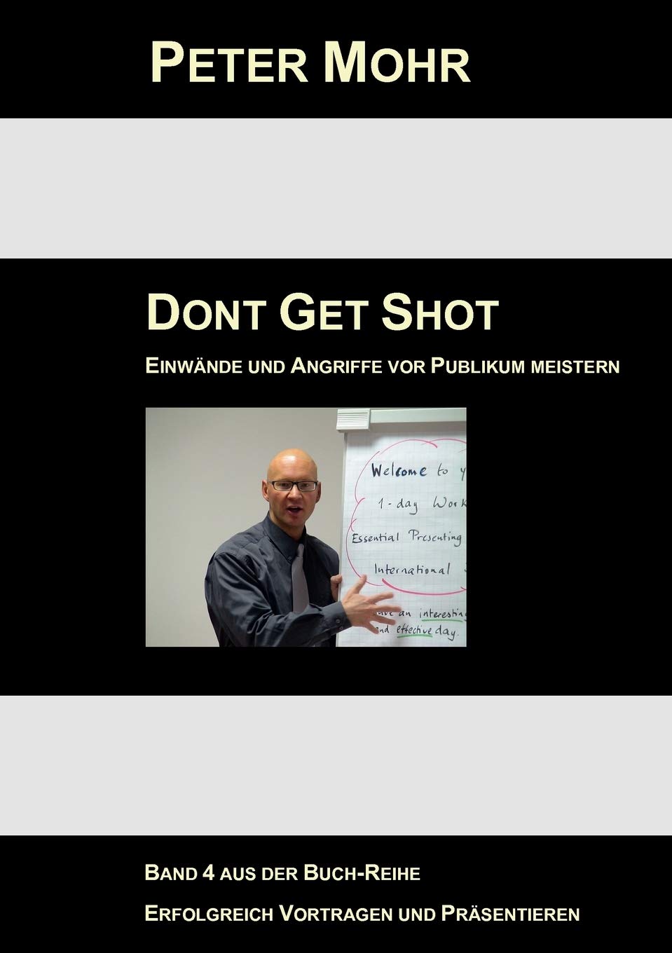 Dont Get Shot: Fragen, Einwnde und Angriffe vor Publikum souvern meistern (German Edition),Used