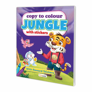 Copy To Colour Jungle With Stickers Fir Kids (Ages 3-12) : Copy Colouring Book, Early Learning Colouring Book, Creative Colouring For Kids With Stickers.
