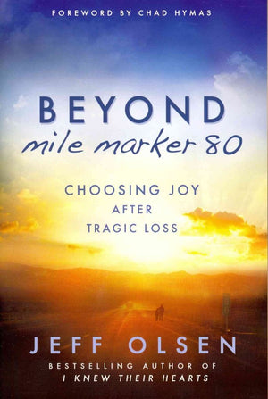 Beyond Mile Marker 80: Choosing Joy After Tragic Loss,Used