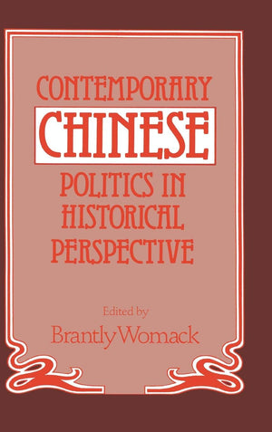 Contemporary Chinese Politics in Historical Perspective,Used