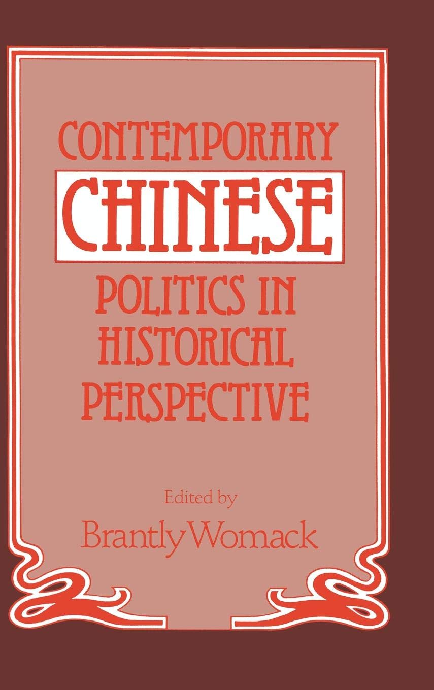 Contemporary Chinese Politics in Historical Perspective,Used