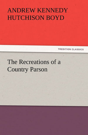 The Recreations of a Country Parson,Used