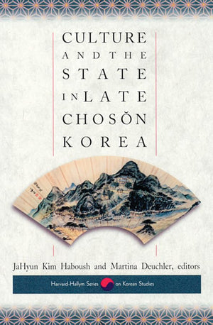 Culture and the State in Late Choson Korea (Harvard East Asian Monographs),Used