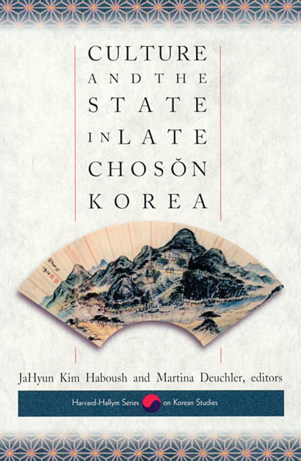 Culture and the State in Late Choson Korea (Harvard East Asian Monographs),Used