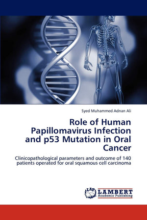 Role of Human Papillomavirus Infection and p53 Mutation in Oral Cancer: Clinicopathological parameters and outcome of 140 patien,Used