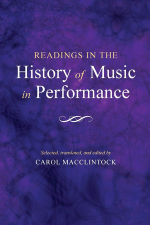 Readings in the History of Music in Performance,New