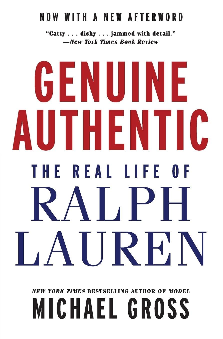 Genuine Authentic: The Real Life of Ralph Lauren,Used