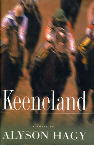 Keeneland : A Novel,Used