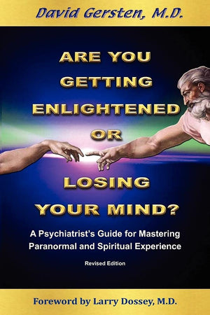 Are You Getting Enlightened Or Losing Your Mind? A Psychiatrist's Guide for Mastering Paranormal and Spiritual Experience,Used